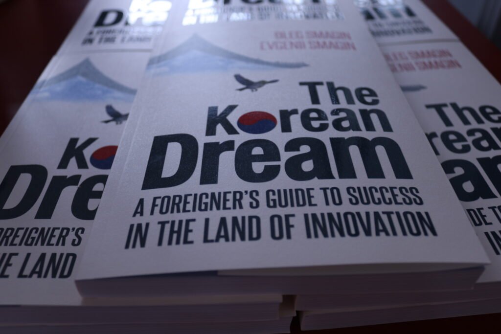 The Korean Dream: A Foreigner’s Guide to Success in Korea